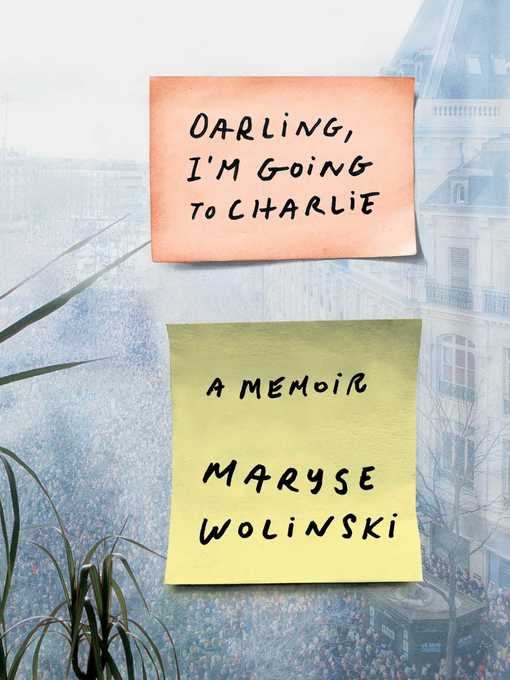 Title details for Darling, I'm Going to Charlie by Maryse Wolinski - Wait list
